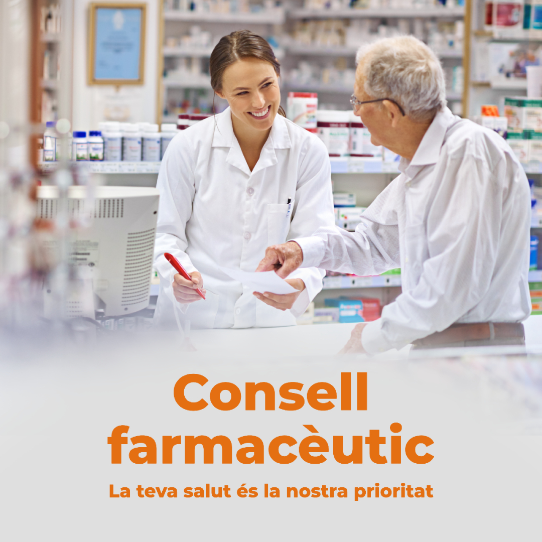 Consell farmacèutic. La teva salut és la nostra prioritat.